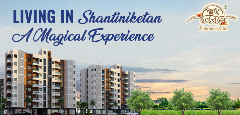 Living in Shantiniketan- A Magical Experience