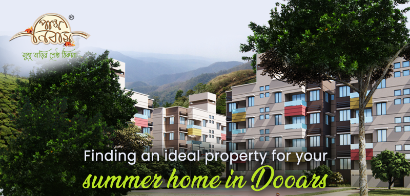 Finding an ideal property for your summer home in Dooars
