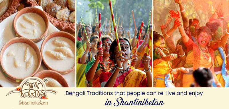 Bengali Traditions that people can re-live and enjoy in Shantiniketan
