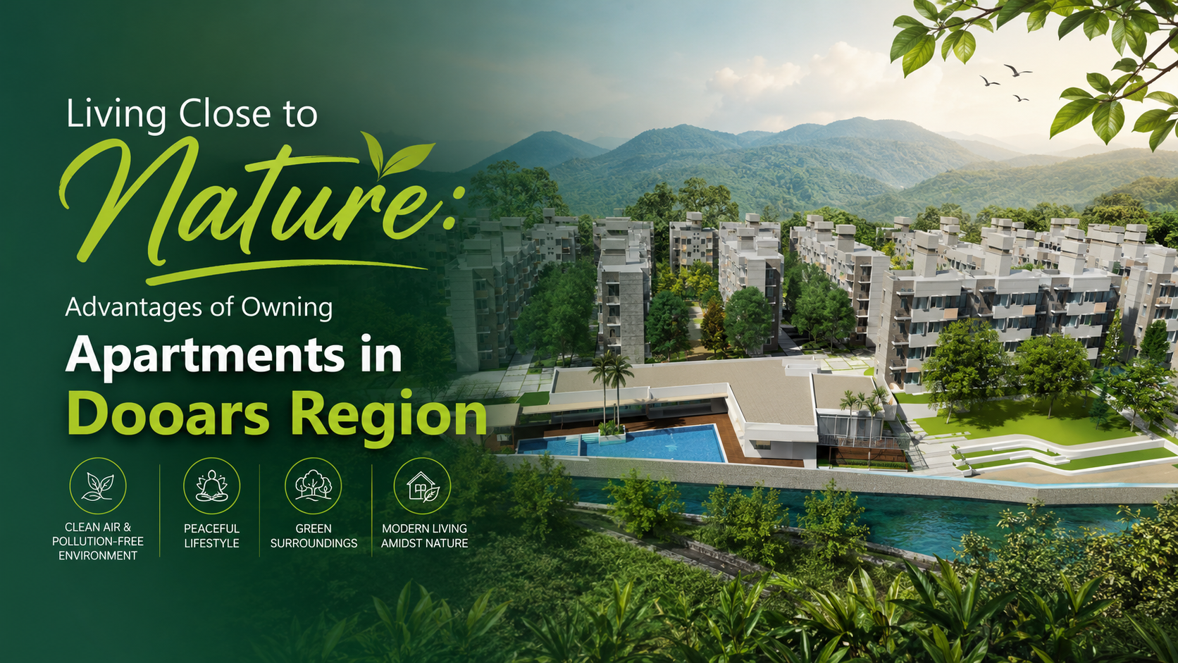 Living Close to Nature: Advantages of Owning Apartments in Dooars Region